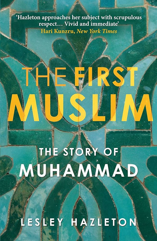 The First Muslim THE STORY OF MUHAMMAD