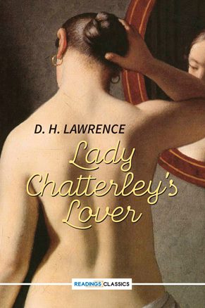 LADY CHATTERLEY'S LOVER By DH LAWRENCE