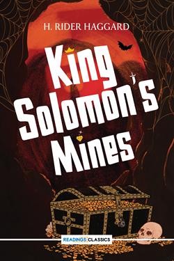 KING SOLOMON'S MINES By H RIDER HAGGARD