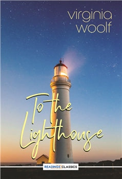 TO THE LIGHTHOUSE By VIRGINIA WOOLF